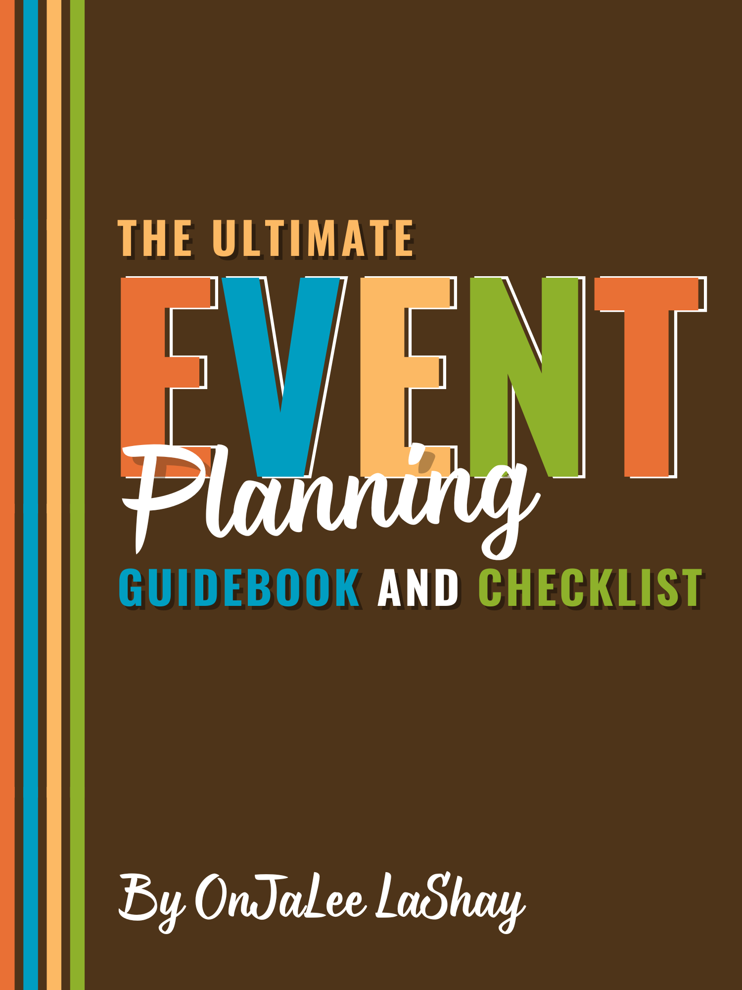 The Ultimate Event Planning Guidebook by OnJaLee LaShay